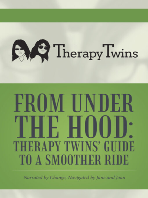 Title details for From Under the Hood by Therapy Twins - Available